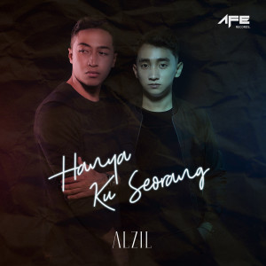 Dengarkan Hanya Ku Seorang lagu dari Alzil dengan lirik