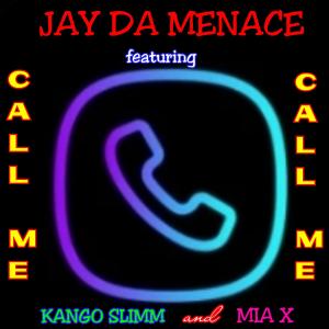 收聽Jay da Menace的Call Me (Explicit)歌詞歌曲