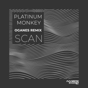收听Platinum Monkey的Scan (Oganes Remix)歌词歌曲
