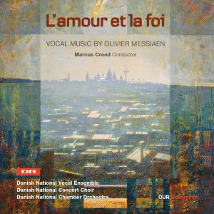 Messiaen: L'amour et la foi