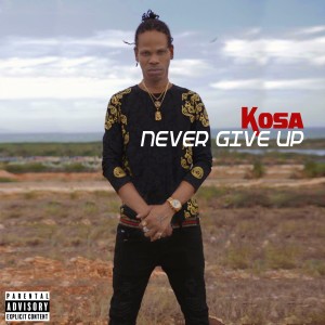 收聽Kosa的Never Give Up歌詞歌曲