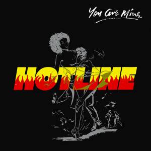 Album You Are Mine from Hotline