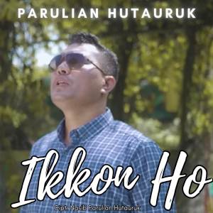 Listen to Ikkon Ho song with lyrics from Nasib Parulian Hutauruk