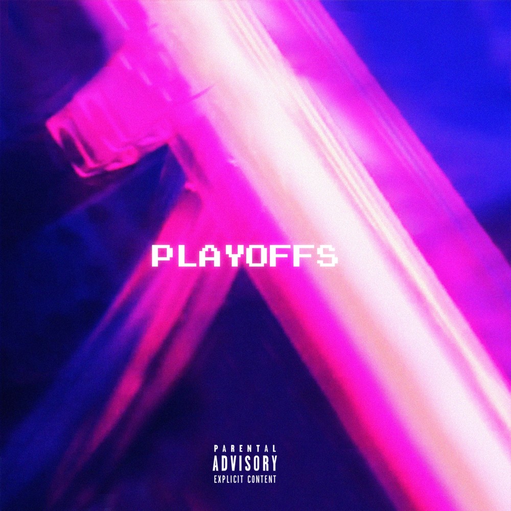 Playoffs (Explicit)