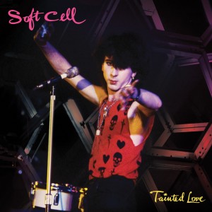 收聽Soft Cell的Tainted Love (Acapella - Re-Recorded)歌詞歌曲
