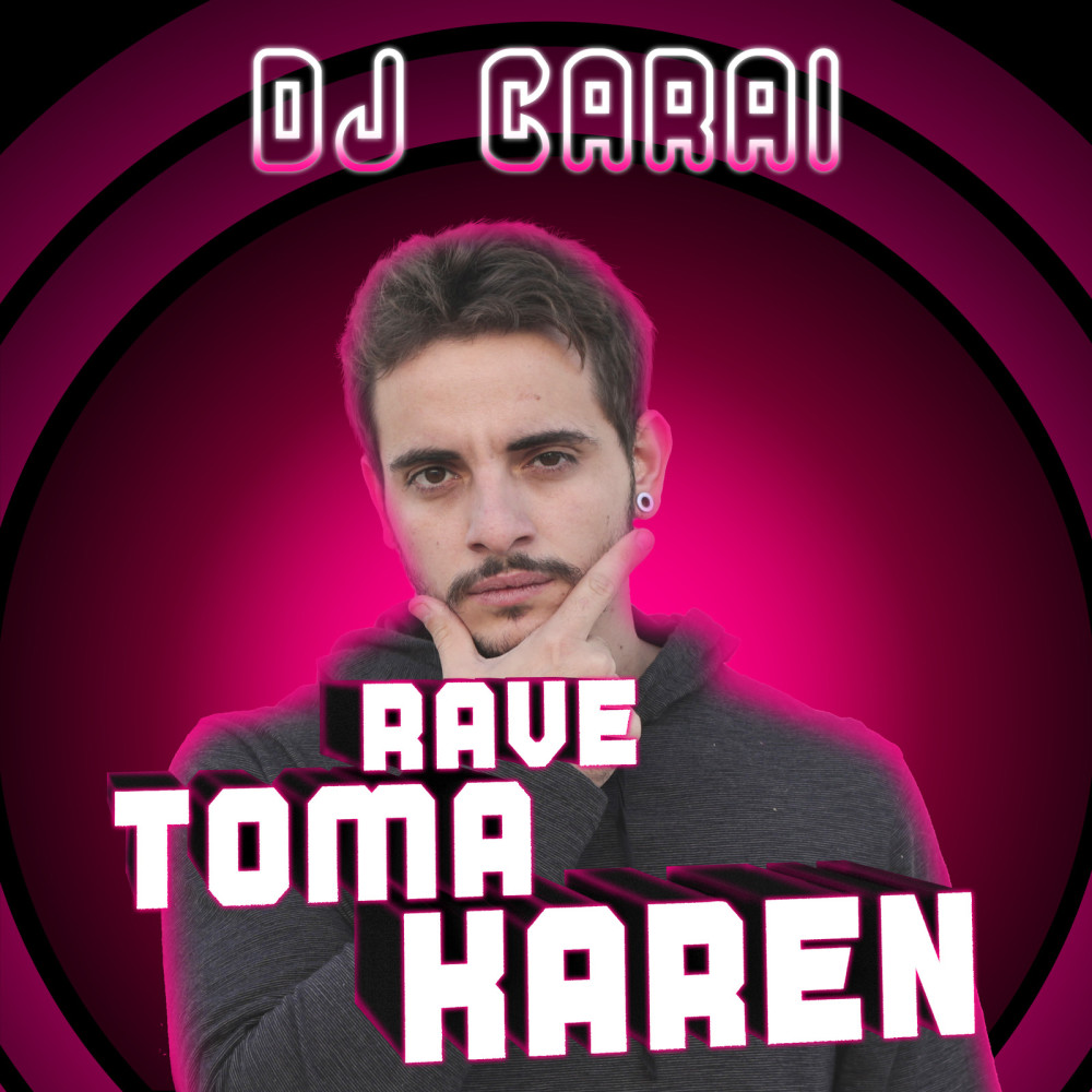 Rave Toma Karen (Explicit)