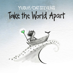 Yusuf / Cat Stevens的專輯Take the World Apart