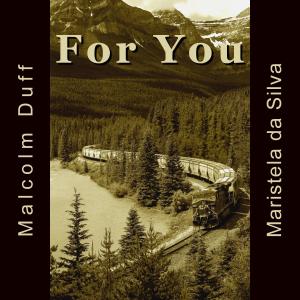 收聽Malcolm DUFF的For You歌詞歌曲