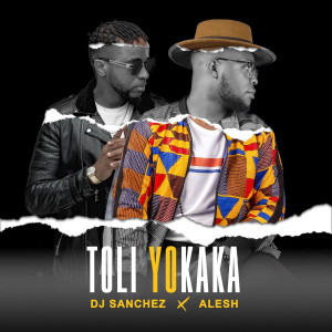 Album Toli Yokaka (Explicit) from DJ Sanchez