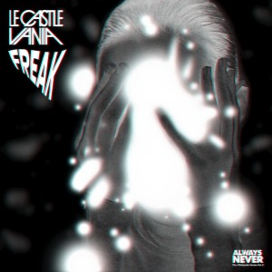 Listen to Freak (The Otherside Series, Vol.2|Explicit) song with lyrics from Le Castle Vania