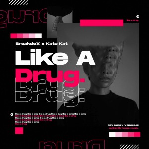 Listen to Like a Drug (Club Mix) song with lyrics from BreakdeX