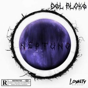 收聽Del Bloke的Neptuno (Explicit)歌詞歌曲