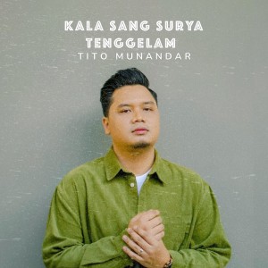 Listen to Kala Sang Surya Tenggelam song with lyrics from Tito Munandar
