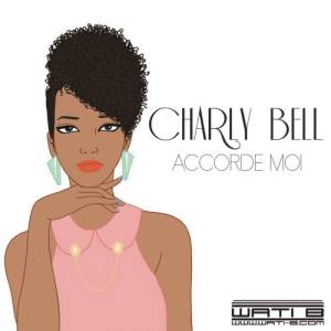 ดาวน์โหลดและฟังเพลง Accorde-moi พร้อมเนื้อเพลงจาก Charly Bell
