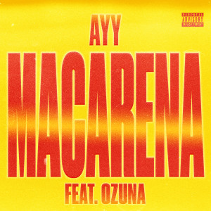 收聽Tyga的Ayy Macarena (Remix) (Remix|Explicit)歌詞歌曲