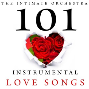 Album 101 Instrumental Love Songs from The Intimate Orchestra