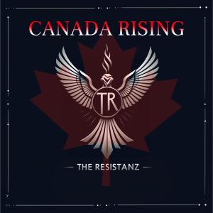 收聽The Resistanz的Canada Rising (feat. Braven)歌詞歌曲