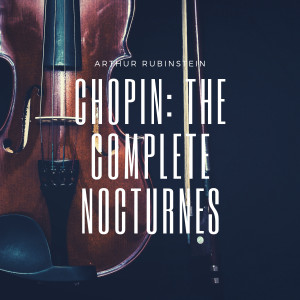 收听Arthur Rubinstein的Nocturne No. 13 in C Minor, Op. 48-1歌词歌曲