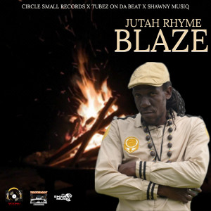 收聽Jutah Rhyme的Blaze (Explicit)歌詞歌曲