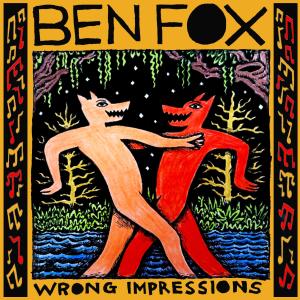 Ben Fox的專輯Wrong Impressions