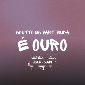 ดาวน์โหลดและฟังเพลง É Ouro พร้อมเนื้อเพลงจาก COUTTO MC
