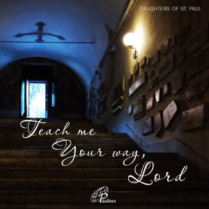 อัลบัม Teach Me Your Way, Lord ศิลปิน Various Artists