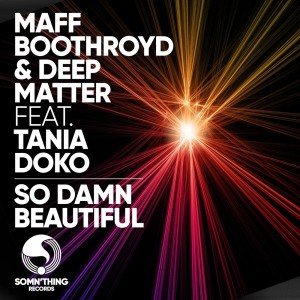 Dengarkan lagu So Damn Beautiful (Radio Edit) nyanyian Maff Boothroyd dengan lirik