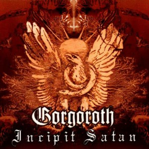 Album Incipit Satan from Gorgoroth