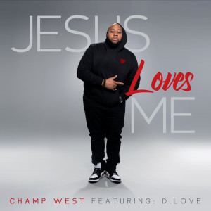Listen to Jesus Loves Me song with lyrics from Champ West