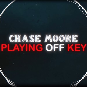 Chase Moore的專輯Playing Off Key (Explicit)