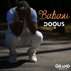 收听Dogus的Babam歌词歌曲