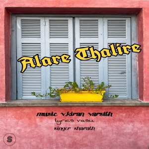 Listen to Alare Thalire song with lyrics from V. Kiran Varsith