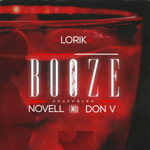 Listen to Booze (Explicit) song with lyrics from Lorik