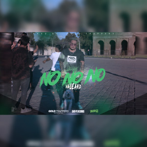 ดาวน์โหลดและฟังเพลง No No No พร้อมเนื้อเพลงจาก Valeand