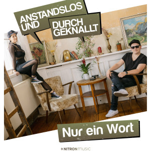 收聽Anstandslos & Durchgeknallt的Nur ein Wort歌詞歌曲