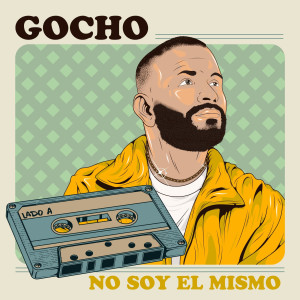 Gocho的專輯No Soy El Mismo (Lado A)