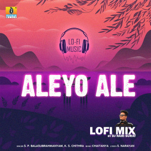 收聽S P Balasubrahmanyam的Aleyo Ale (Lofi Mix)歌詞歌曲