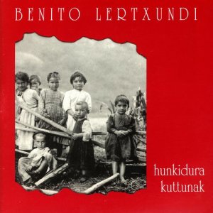 Album Hunkidura Kuttunak I from Benito Lertxundi