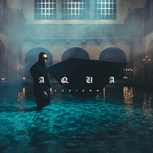 ดาวน์โหลดและฟังเพลง AQUA พร้อมเนื้อเพลงจาก Luciano