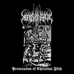 收聽Seeds of Hate的Persecution of Christian Filth歌詞歌曲