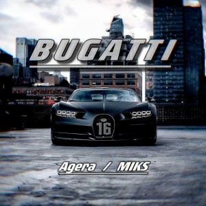 Listen to BUGATTI (完整版) song with lyrics from Agera