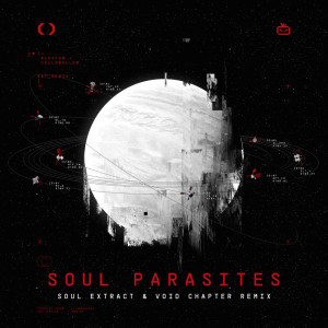 Celldweller的专辑Soul Parasites (Soul Extract & Void Chapter Remix)