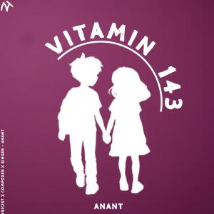 收聽Anant的VITAMIN 143歌詞歌曲