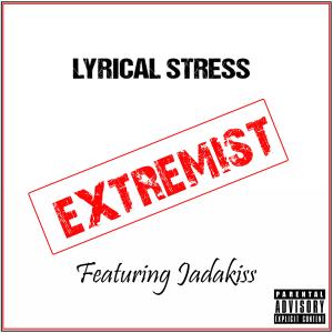 Lyrical Stress的專輯Extremist (feat. Jadakiss) [Explicit]