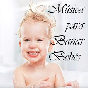 Album Música para Bañar Bebés from Música para Niños