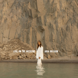Album Love on the Weekend from Aria Ohlsson