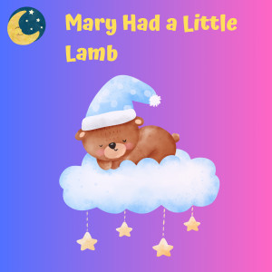 Nursery Rhymes and Kids Songs的專輯Mary Had a Little Lamb