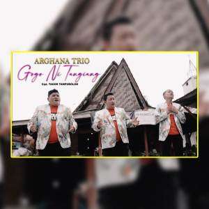 Dengarkan Gogo Ni Tangiang lagu dari Arghana Trio dengan lirik
