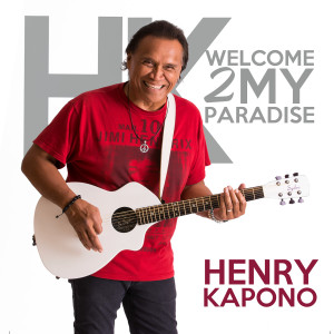 Album Welcome 2 My Paradise from Henry Kapono
