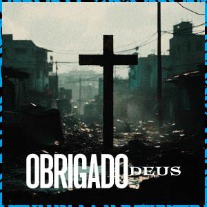 收聽MC Matheuzinho do MS的Obrigado Deus 2歌詞歌曲